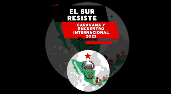 Carovana e incontro internazionale “El Sur Resiste” – 24 aprile-7 maggio 2023